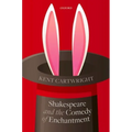 Shakespeare and the Comedy of Enchantment - Hardcover
