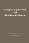 Gurdjieff Group Work with Rita Romilly Benson - Paperback