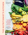 The Nutritionist's Kitchen: Transform Your Diet and Discover the Healing Power of Whole Foods - Paperback