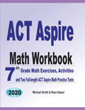 ACT Aspire Math Workbook: 7th Grade Math Exercises, Activities, and Two Full-Length ACT Aspire Math Practice Tests - Paperback