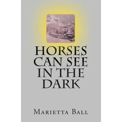 Horses Can See In The Dark - Paperback