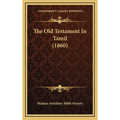 The Old Testament In Tamil (1860) - Hardcover