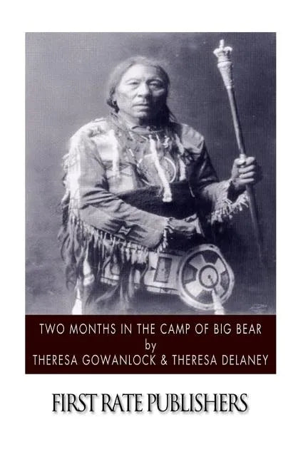 Two Months in the Camp of Big Bear - Paperback