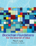 Blockchain Foundations: For the Internet of Value - Paperback