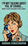 I'm Not Talking About You, Of Course... - Hardcover