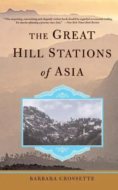 The Great Hill Stations of Asia - Paperback