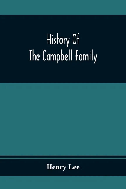 History Of The Campbell Family - Paperback