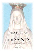 Prayers to the Saints (Updated) - Paperback