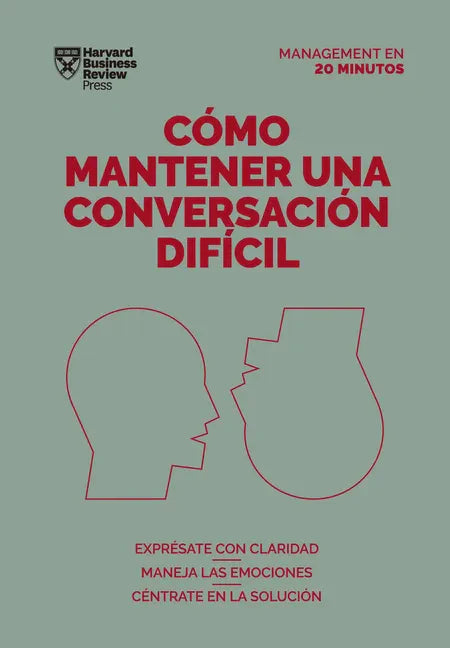Cómo Mantener Una Conversación Difícil (Difficult Conversations Spanish Edition) - Paperback