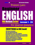 Preston Lee's Beginner English With Workbook Section Lesson 1 - 20 For Spanish Speakers - Paperback