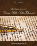 A Brief Exploration of the Hebrew Bible/Old Testament - Paperback