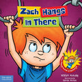 Zach Hangs in There - Hardcover