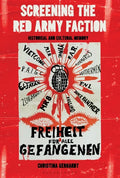 Screening the Red Army Faction: Historical and Cultural Memory - Paperback