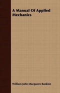 A Manual Of Applied Mechanics - Paperback