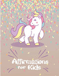 Affirmations for Kids: Help kids to have positive mindset and self-esteem - Paperback