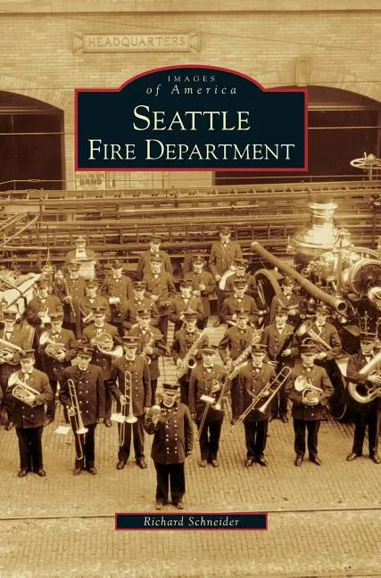 Seattle Fire Department - Hardcover