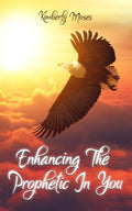 Enhancing The Prophetic In You - Paperback