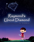 Raymond's Uncut Diamond: Children's Picture Book On Self Esteem and Self Confidence - Paperback