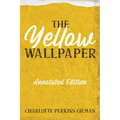 The Yellow Wallpaper: Annotated Edition with Key Points and Study Guide - Paperback