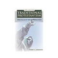 Case for Traditional Protestantism - Paperback