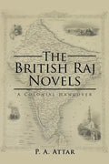 The British Raj Novels: A Colonial Hangover - Paperback
