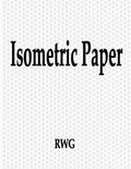 Isometric Paper: 50 Pages 8.5" X 11" - Paperback