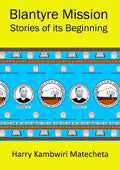 Blantyre Mission Stories of its Beginning - Paperback