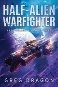 Half-Alien Warfighter - Paperback