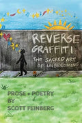 Reverse Graffiti: The Sacred Art of Unbecoming - Paperback