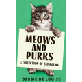 Meows and Purrs: A Collection Of Cat Poems - Hardcover