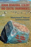 Human Behavioral Ecology and Coastal Environments - Hardcover