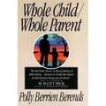 Whole Child, Whole Parent, 4/E - Paperback