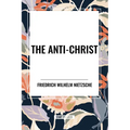 The Anti-Christ - Paperback