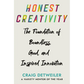 Honest Creativity: The Foundations of Boundless, Good, and Inspired Innovation - Hardcover