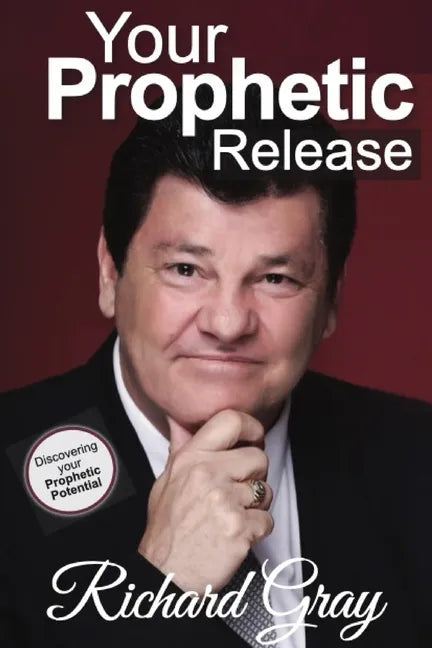 Your Prophetic Release: Discovering Your Prophetic Potential - Paperback