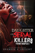 Daughter of a Serial Killer 8: Tiffany Daughter !!!!! - Paperback