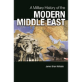 A Military History of the Modern Middle East - Paperback
