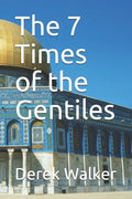 The 7 Times of the Gentiles - Paperback