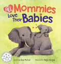 All Mommies Love Their Babies - Hardcover
