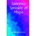 Sabrina's Sprinkle of Magic - Paperback