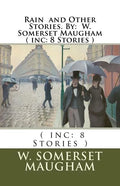 Rain and Other Stories. By: W. Somerset Maugham ( inc: 8 Stories ) - Paperback