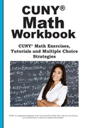 CUNY Math Workbook: Math Exercises, Tutorials and Multiple Choice Strategies - Paperback