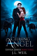 Chasing Angel: A Divisa Novel, Book 3 - Paperback