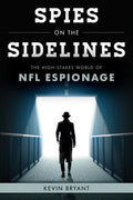 Spies on the Sidelines: The High-Stakes World of NFL Espionage - Hardcover
