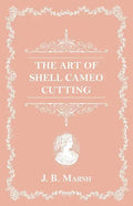 The Art Of Shell Cameo Cutting - Paperback