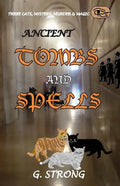 Ancient Tombs and Spells: Three Cats, Mystery, Murder & Magic - Paperback