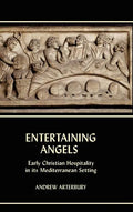 Entertaining Angels: Early Christian Hospitality in Its Mediterranean Setting - Hardcover