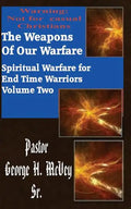The Weapons of Our Warfare - Paperback