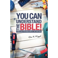 You Can Understand the Bible! - Paperback