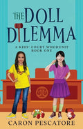 The Doll Dilemma: A Middle Grade Mystery - Paperback